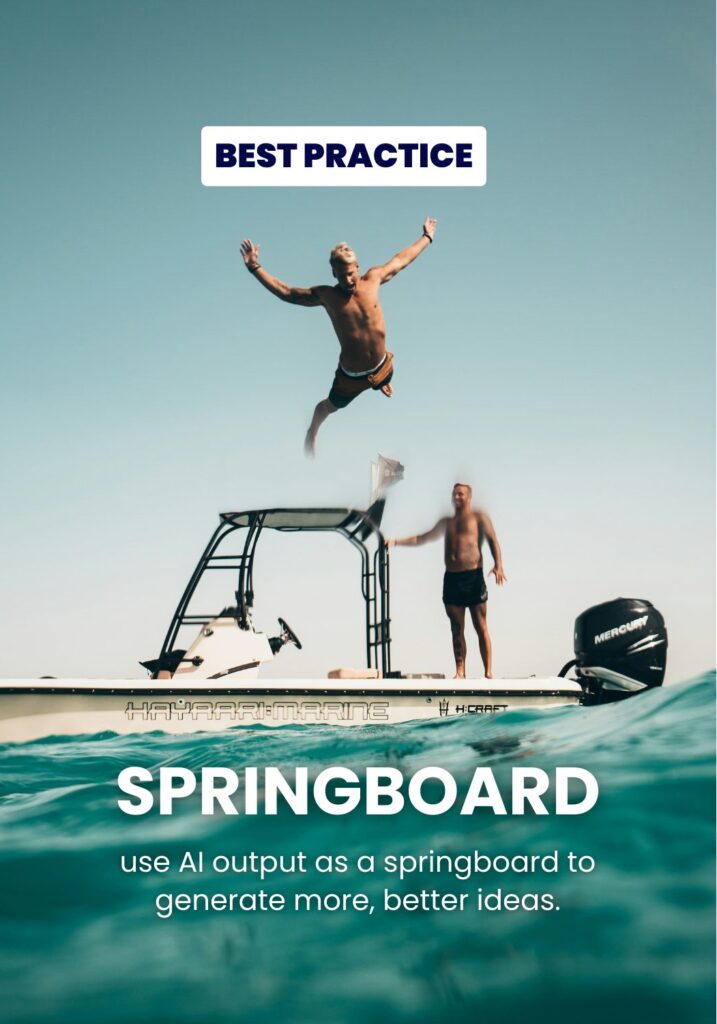 A person jumping from a boat into the sea. Text reads "Best Practice - Springboard. Use AI output as a springboard to generate more, better ideas".